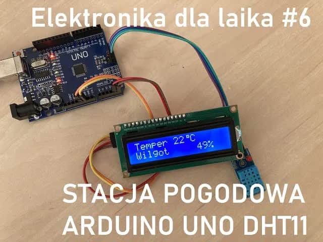 Jak zbudować domową stację pogodową Arduino - krok po kroku